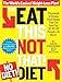 The Eat This, Not That! No-Diet Diet: The World's Easiest Weight-Loss Plan! by David Zinczenko, Matt Goulding