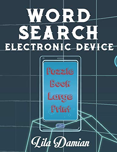Word Search Electronic Device: Puzzle Book Large Print (Brain Games Word Search) by Lila Damian