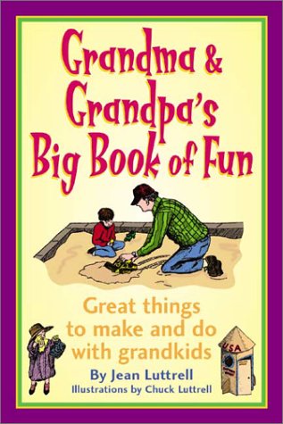 Grandma & Grandpa's Big Book of Fun: Great Things to Make and Do with Grandkids (Ravan African Writer's Series)