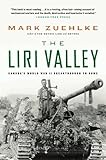 The Liri Valley: Canada's World War II Breakthrough to Rome