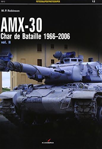 AMX-30, vol. II: Char de Bataille 1966-2006 (Photosniper)