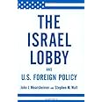 The Israel Lobby and U.S. Foreign Policy