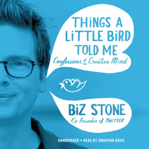 Download Things a Little Bird Told Me: Confessions of the Creative Mind