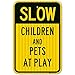 Children and Pets at Play Sign, Slow Down Sign, 12x18 Inches, 3M EGP Reflective .063 Aluminum, Fade Resistant, Made in USA