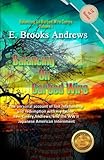 Balancing On Barbed Wire: The personal account of lost relationship and redemption with my father, R by E. Brooks Andrews