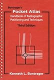 Handbook of Radiographic Positioning and Techniques : Pocket Atlas, Bontrager, Kenneth L., 0964172321
