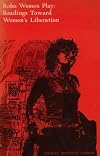 Roles Women Play: Readings Toward Women's Liberation