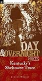 Day and Overnight Hikes: Kentucky's Sheltowee Trace by Johnny Molloy
