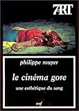 Le cinéma gore : une esthétique du sang by