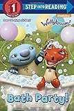 Bath Party! (Wallykazam!) (Step into Reading)