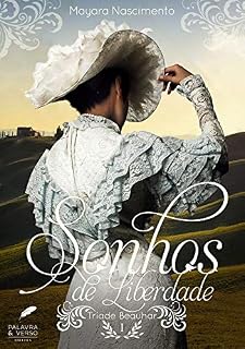 Livro Sonhos de Liberdade (Triáde Beauhar Livro 1)