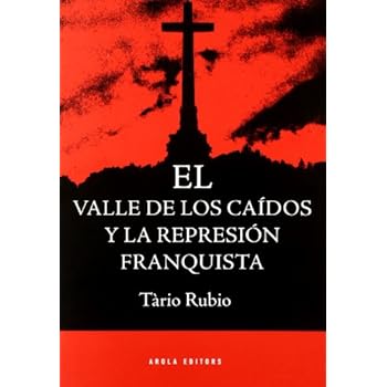 El Valle de los Caídos y la represión franquista (Fora de col·lecció) El Valle de los Caídos y la represión franquista (Fora de col·lecció)