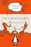 The Call of Cthulhu and Other Weird Stories: (Penguin Orange Collection)