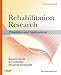 Rehabilitation Research: Principles and Applications