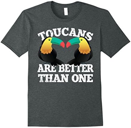 Men's Toucans Are Better Than One Shirt: Funny Toucan T-Shirt 2XL Dark Heather