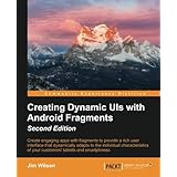 Creating Dynamic UI with Android Fragments - Second Edition