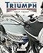 The Complete Book of Classic and Modern Triumph Motorcycles 1937-Today (Complete Book Series)