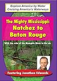 MIGHTY MISSISSIPPI:NATCHEZ TO BATON ROUGE / (MOD)  image