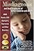 Misdiagnosis And Dual Diagnoses Of Gifted Children And Adults: ADHD, Bipolar, OCD, Asperger's, Depression, And Other Disorders