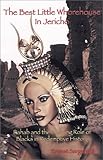 The Best Little Whorehouse in Jericho : Rahab and the Amazing Role of Blacks in Redemptive History, Sargent, Ernest, III, 0972344209