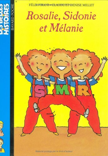 Rosalie, Sidonie et Mélanie by Félix Pirani, Claude Millet, Denise Millet
