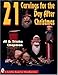 21 Carvings for the Day After Christmas (A Schiffer Book for Woodcarvers) by 