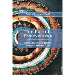 The Path Is Everywhere: Uncovering the Jewels Hidden Within You