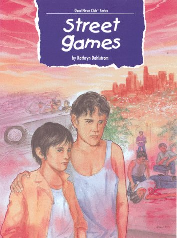 Street Games (Good News Club Series)