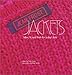 Jean Frost Jackets: Fabric, Fit, and Finish for Today's Knits by 