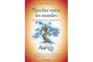 Marcher entre les mondes: La science de la compassion (French Edition)