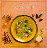 Image de The Little Soup Cookbook: Favourite Recipes from a Farmhouse Kitchen (Little Cookbook)