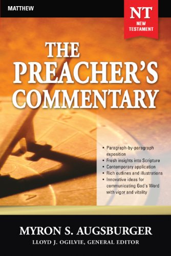The Preacher's Commentary - Vol. 24: Matthew by Myron Augsburger