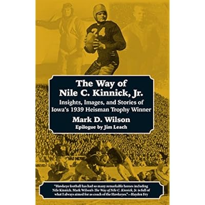 The Way of Nile Kinnick Iowa's 1939 Heisman Jordan Ubuy