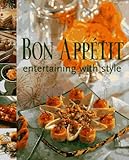 Bon Appetit Entertaining with Style by 