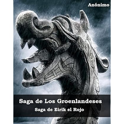 Saga de Los Groenlandeses: Saga de Eirik el Rojo (Sagas Nórdicas nº 2) Saga de Los Groenlandeses: Saga de Eirik el Rojo (Sagas Nórdicas nº 2)
