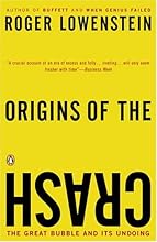 Origins of the Crash: The Great Bubble and Its Undoing