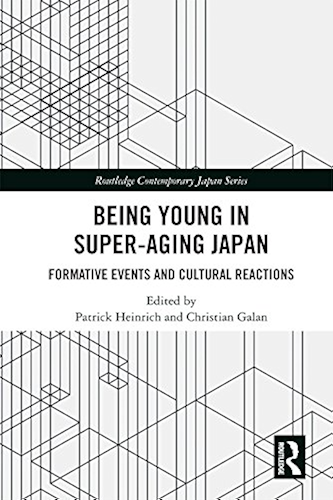 Download Being Young in Super-Aging Japan: Formative Events and Cultural Reactions (Routledge Contemporary Japan Series Book 74) (English Edition) PDF