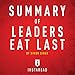Summary of Leaders Eat Last by Simon Sinek: Includes Analysis