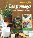 Comment faire les fromages by 