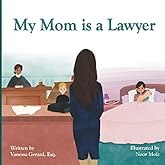 My Mom is a Lawyer (My Mom/Dad/Aunt/Uncle is a Lawyer)