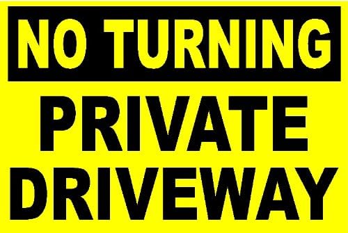 Shire Oak Graphics NO TURNING PRIVATE DRIVEWAY Bright Yellow All Weather Rigid Sign 297x210x3mm