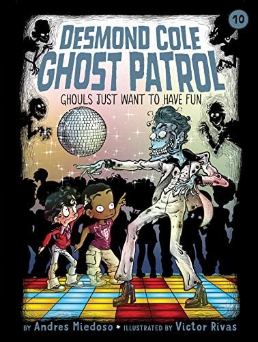 Amazon.com: Ghouls Just Want to Have Fun (Desmond Cole Ghost