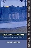 Healing Dreams: Their power and purpose in your spiritual life by