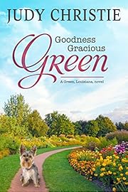 Goodness Gracious Green (The Green Series Book 2)