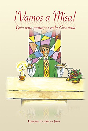 Vamos A Misa Guía Para Participar En La Eucaristía - 
