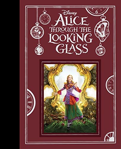 Alice Through the Looking Glass Hardcover – 12 Apr 2016