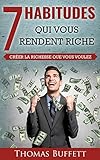 7 Habitudes Qui Vous Rendent Riche (French Edition) by Thomas Buffett