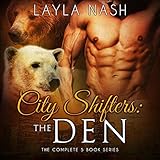 City Shifters: The Den: The Complete 5 Book Series