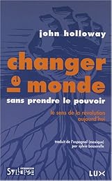 Changer le monde sans prendre le pouvoir