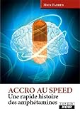 Accro au Speed : Une rapide histoire des amphétamines by Mick Farren
